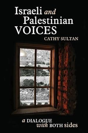 Seller image for Israeli and Palestinian Voices: A Dialogue with Both Sides for sale by GreatBookPrices