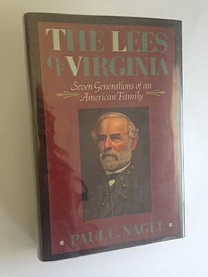 The Lees of Virginia: Seven Generations of an American Family