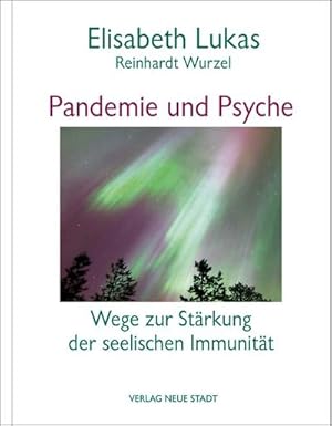 Seller image for Pandemie und Psyche : Wege zur Strkung der seelischen Immunitt for sale by AHA-BUCH GmbH