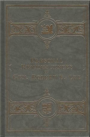 Personal Reminiscences, Anecdotes and Letters of Gen. Robert E. Lee