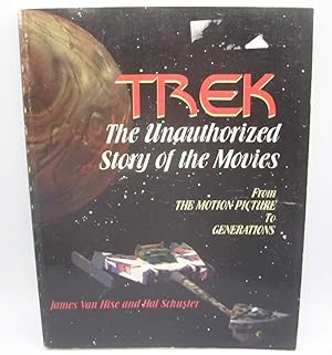 Seller image for Trek: The Unauthorized Story of the Movies from The Motion Picture to Generations for sale by Easy Chair Books