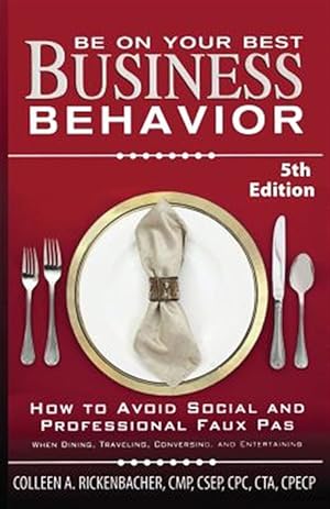 Seller image for Be on your Best Business Behavior for sale by GreatBookPrices