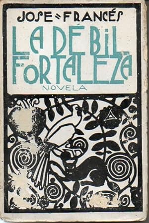 Seller image for LA DEBIL FORTALEZA. for sale by Librera Javier Fernndez
