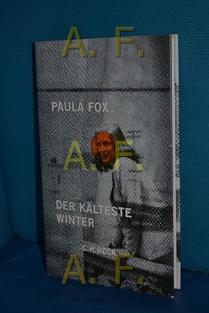 Bild des Verkufers fr Der klteste Winter : Erinnerungen an das befreite Europa Paula Fox. Aus dem Engl. von Ingo Herzke zum Verkauf von Antiquarische Fundgrube e.U.