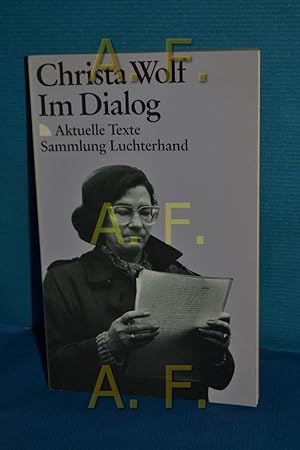 Seller image for Christa Wolf, Im Dialog : aktuelle Texte. Sammlung Luchterhand , 923 for sale by Antiquarische Fundgrube e.U.