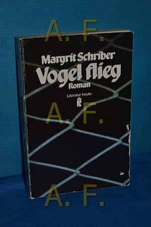 Imagen del vendedor de Vogel flieg : Roman Ullstein-Buch , Nr. 26084 : Literatur heute a la venta por Antiquarische Fundgrube e.U.
