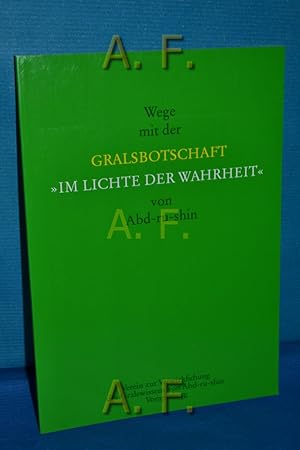 Seller image for Wege mit der Gralsbotschaft "Im Lichte der Wahrheit". for sale by Antiquarische Fundgrube e.U.