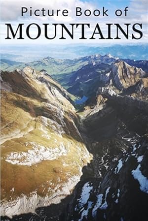 Seller image for Picture Book of Mountains: For Seniors with Dementia, Memory Loss, or Confusion (No Text) for sale by GreatBookPrices