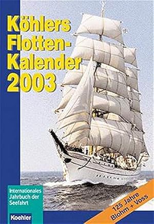 Köhlers Flottenkalender 2003. Internationales Jahrbuch der Seefahrt