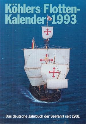 Köhlers Flottenkalender 1993. Das deutsche Jahrbuch der Seefahrt seit 1901