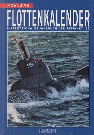 Köhlers Flottenkalender 1999. Internationales Jahrbuch der Seefahrt