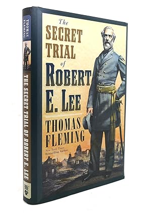 Seller image for THE SECRET TRIAL OF ROBERT E. LEE The Stapleton Novels for sale by Rare Book Cellar