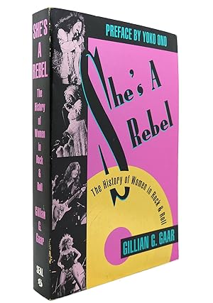 Bild des Verkufers fr SHE'S A REBEL The History of Women in Rock and Roll zum Verkauf von Rare Book Cellar