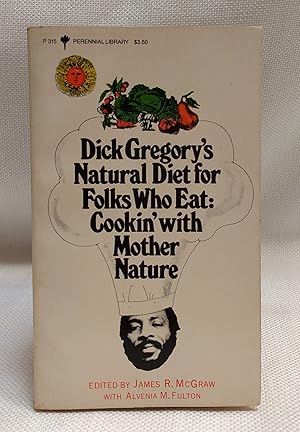 Immagine del venditore per Dick Gregory's Natural Diet for Folks Who Eat: Cookin' With Mother Nature venduto da Book House in Dinkytown, IOBA