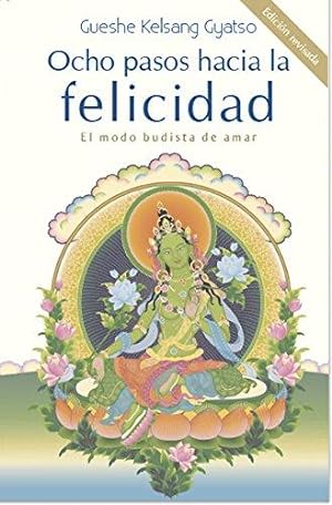 Image du vendeur pour Ocho Pasos Hacia La Felicidad: El Modo Budista de Amar mis en vente par WeBuyBooks
