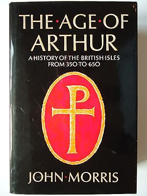 Seller image for THE AGE OF ARTHUR. A History of the British Isles from 350 to 650 for sale by GfB, the Colchester Bookshop