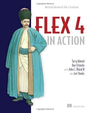 Seller image for Flex 4 in Action: Revised Edition of Flex 3 in Action by Dan Orlando, Tariq Ahmed, John C. Bland II, Joel Hooks [Paperback ] for sale by booksXpress