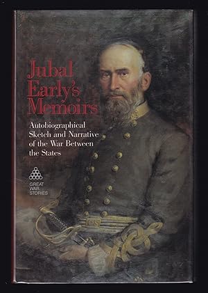 Imagen del vendedor de Jubal Early's Memoirs: Autobiographical Sketch and Narrative of the War Between the States a la venta por JNBookseller