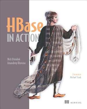 Imagen del vendedor de HBase in Action by Dimiduk, Nick, Khurana, Amandeep [Paperback ] a la venta por booksXpress