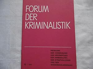 Forum der Kriminalistik Probleme der Vorbeugung und Bekämpfung der Kriminalität des Strafvollzugs...