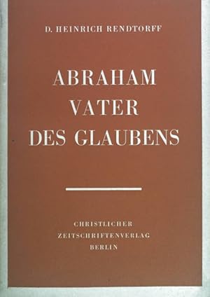 Immagine del venditore per Abraham Vater des Glaubens. Hilfe frs Amt Heft 34. venduto da books4less (Versandantiquariat Petra Gros GmbH & Co. KG)