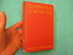 Image du vendeur pour The Knight of the Silver Star mis en vente par Dean's Books