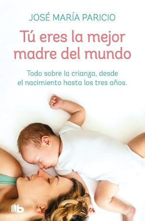 Seller image for T eres la mejor madre del mundo/ You're the Best Mother in the World -Language: spanish for sale by GreatBookPrices