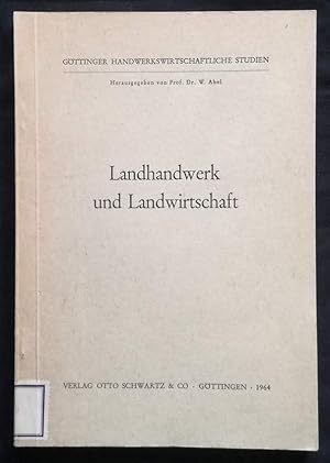 Imagen del vendedor de Landhandwerk und Landwirtschaft. Mit Beitrgen von Friedrich Bernhard Hausmann, Reinhard Adelhelm (u.a.). a la venta por Antiquariat Dennis R. Plummer