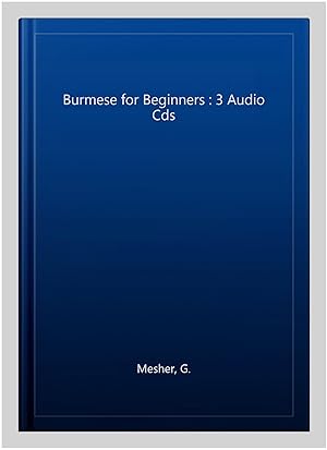 Bild des Verkufers fr Burmese for Beginners : 3 Audio Cds zum Verkauf von GreatBookPrices