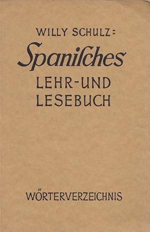 Imagen del vendedor de Spanisches Lehr- und Lesebuch - Wrterverzeichnis a la venta por Versandantiquariat Nussbaum