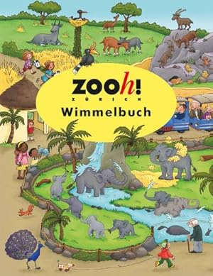 Bild des Verkufers fr Zoo(h)! Zrich Wimmelbuch zum Verkauf von AHA-BUCH GmbH