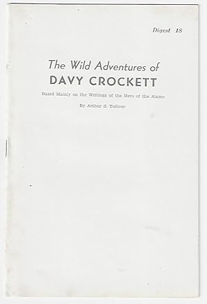 The Wild Adventures of Davy Crockett, Based Mainly on the Writings of the Hero of the Alamo