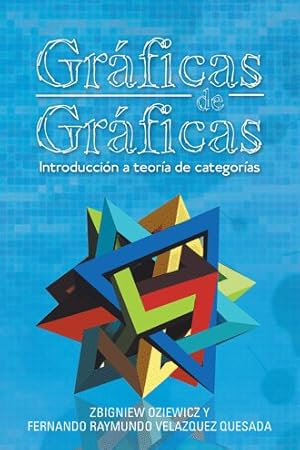 Imagen del vendedor de Grficas De Grficas : Introduccin a Teora De Categoras -Language: spanish a la venta por GreatBookPrices