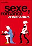 Image du vendeur pour Sexe, Romance Et Best-sellers mis en vente par RECYCLIVRE