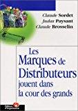 Seller image for Les Marques De Distributeurs Jouent Dans La Cour Des Grands for sale by RECYCLIVRE