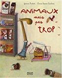 Bild des Verkufers fr Animaux Mais Pas Trop zum Verkauf von RECYCLIVRE