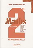 Seller image for Maths 2de Professionnelle Tertiaire : Livre Du Professeur for sale by RECYCLIVRE