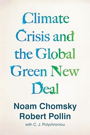 Bild des Verkufers fr The Political Economy of Climate Crisis: Conversations with Noam Chomsky and Robert Pollin zum Verkauf von moluna