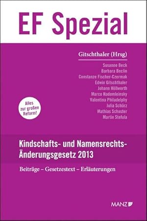 Immagine del venditore per Kindschafts- und Namensrechts-nderungsgesetz 2013 : Beitrge - Gesetzestext - Erluterungen. Alles zur groen Reform venduto da AHA-BUCH