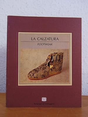 La calzatura. Storia e costume - Footwear. History and Customs. Edizione "Itinerari d'immagini" [...