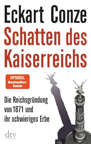 Bild des Verkufers fr Schatten des Kaiserreichs : Die Reichsgrndung von 1871 und ihr schwieriges Erbe zum Verkauf von AHA-BUCH GmbH