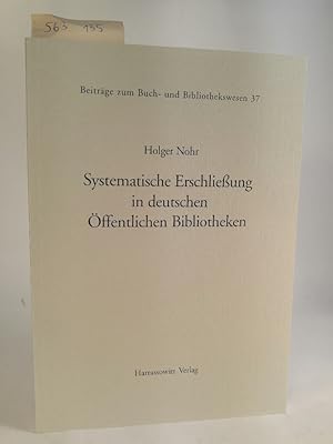 Seller image for Systematische Erschlieung in deutschen ffentlichen Bibliotheken. [Neubuch] Beitrge zum Buch- und Bibliothekswesen, Band 37. for sale by ANTIQUARIAT Franke BRUDDENBOOKS