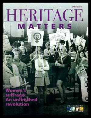Imagen del vendedor de HERITAGE MATTERS - Spring 1018 - Women's Suffrage: An Unfinished Revolution a la venta por W. Fraser Sandercombe