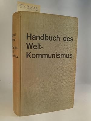 Bild des Verkufers fr Handbuch des Weltkommunismus zum Verkauf von ANTIQUARIAT Franke BRUDDENBOOKS