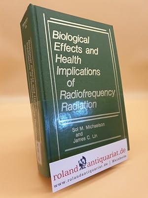 Immagine del venditore per Biological Effects and Health Implications of Radiofrequency Radiation venduto da Roland Antiquariat UG haftungsbeschrnkt