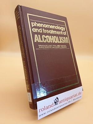 Imagen del vendedor de Phenomenology and Treatment of ALCOHOLISM a la venta por Roland Antiquariat UG haftungsbeschrnkt