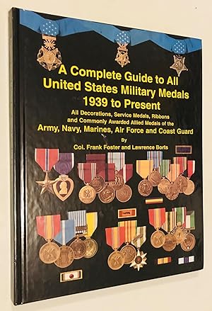 Image du vendeur pour Complete Guide to United States Military Medals 1939 to Present mis en vente par Once Upon A Time