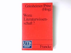 Seller image for Wozu Literaturwissenschaft? : Kritik und Perspektiven. Frank Griesheimer ; Alois Prinz (Hrsg.) / UTB ; 1640 for sale by Antiquariat Buchhandel Daniel Viertel