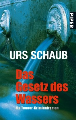 Seller image for Das Gesetz des Wassers: Ein Tanner-Kriminalroman for sale by Antiquariat Buchhandel Daniel Viertel