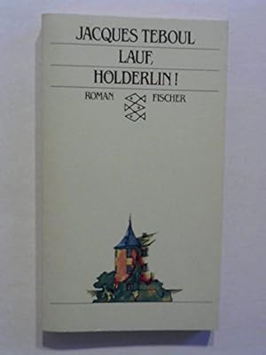 Seller image for Lauf, Hlderlin! : Roman. Aus d. Franz. von Brigitte Weidmann / Fischer ; 5439 for sale by Antiquariat Buchhandel Daniel Viertel